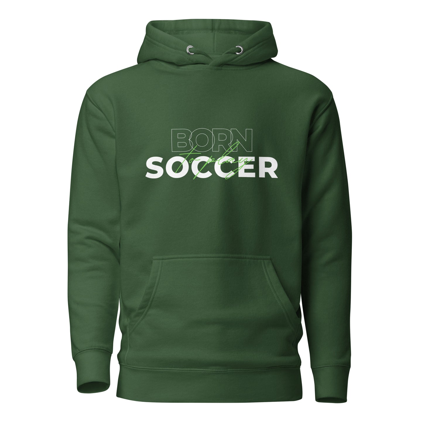 Born to Play Soccer Hoodie