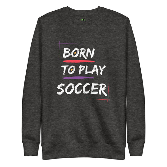 Born to Play Soccer