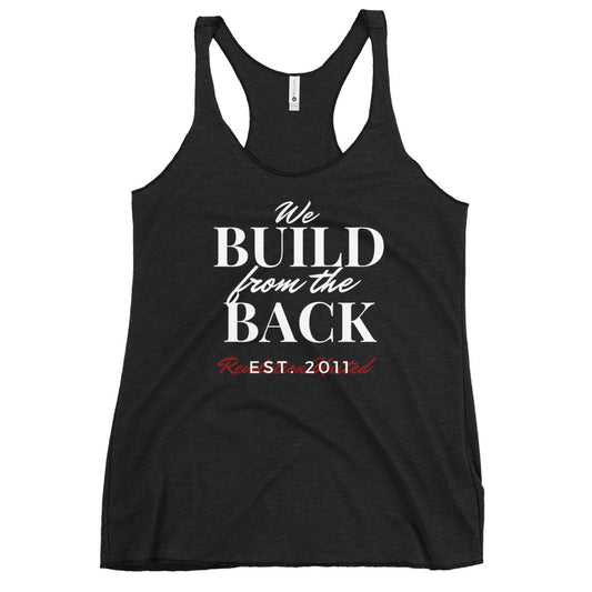 Build from the back Women's Racerback Tank